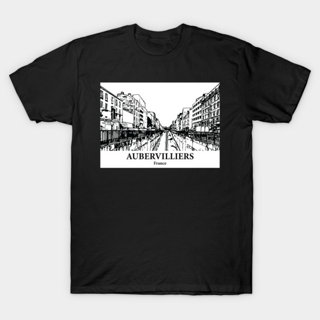 Aubervilliers - France T-Shirt by Lakeric