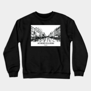 Aubervilliers - France Crewneck Sweatshirt