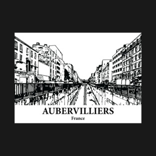 Aubervilliers - France T-Shirt