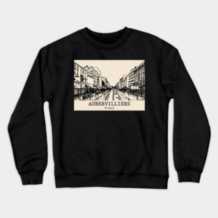 Aubervilliers - France Crewneck Sweatshirt