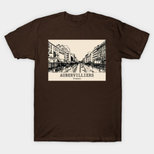 Aubervilliers - France T-Shirt