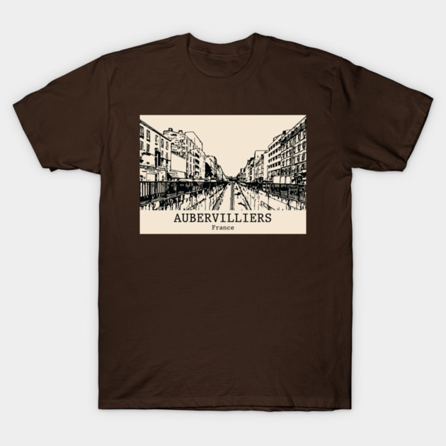 Aubervilliers - France T-Shirt by Lakeric