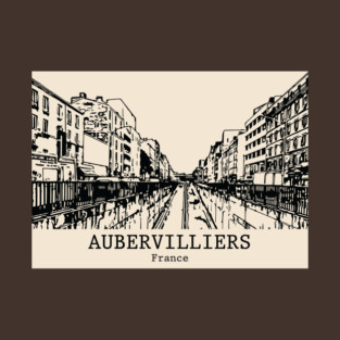 Aubervilliers - France T-Shirt
