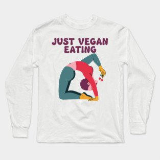 Just Vegan Eating Long Sleeve T-Shirt
