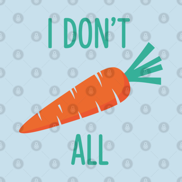 I don't Carrot All by enrynz