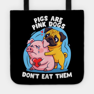Pigs Are Pink Dogs Tote