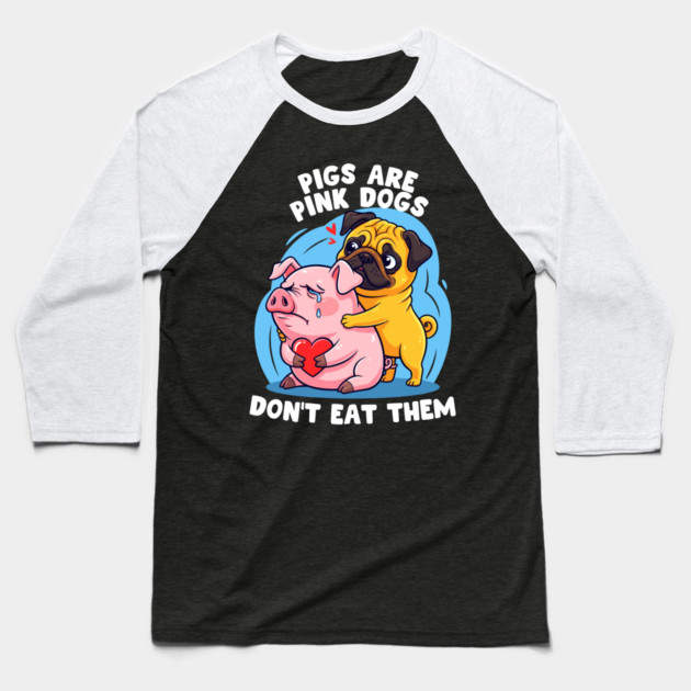 Pigs Are Pink Dogs Baseball T-Shirt by Digironin