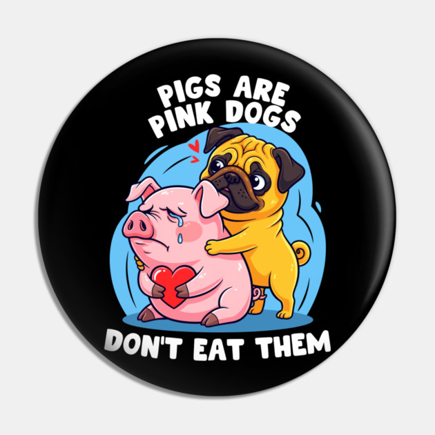Pigs Are Pink Dogs Pin by enrynz