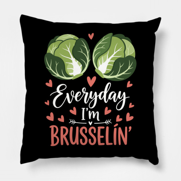 Everyday I'm Brusselin Pillow by enrynz