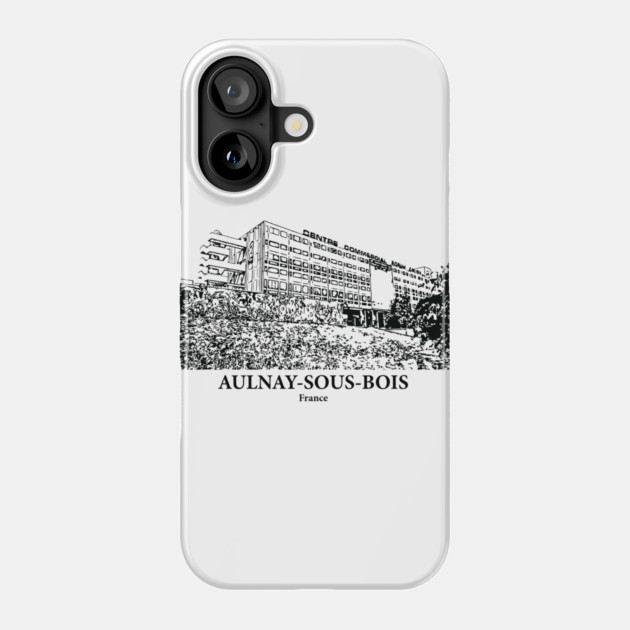 Aulnay-sous-Bois - France Phone Case by Lakeric