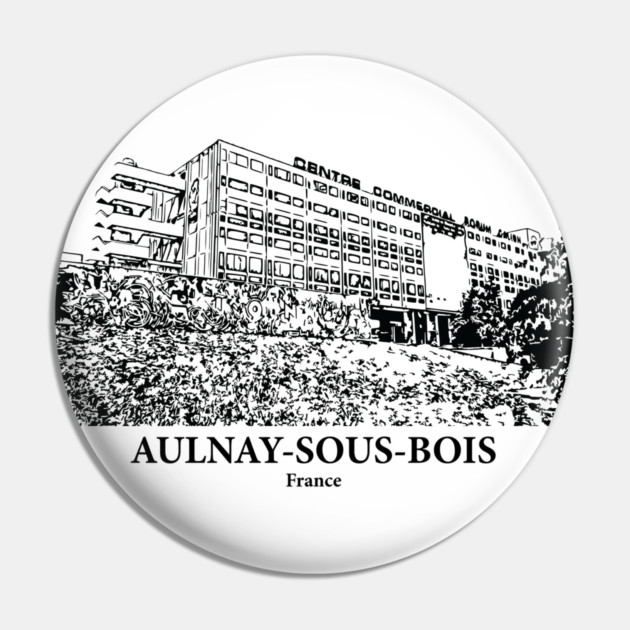 Aulnay-sous-Bois - France Pin by Lakeric
