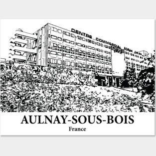 Aulnay-sous-Bois - France Posters and Art
