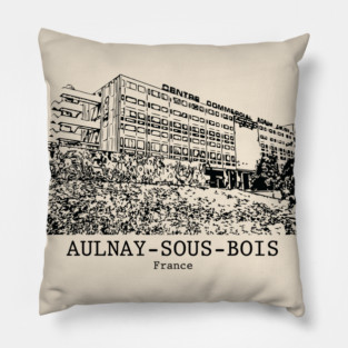 Aulnay-sous-Bois - France Pillow