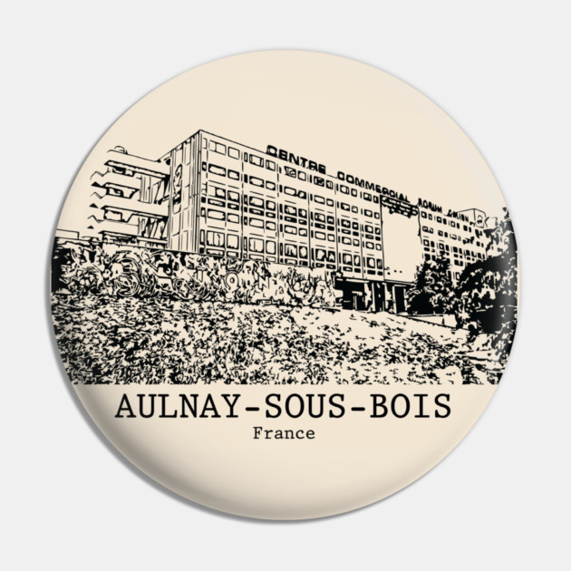 Aulnay-sous-Bois - France Pin by Lakeric