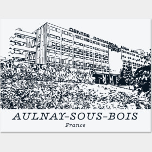 Aulnay-sous-Bois - France Posters and Art