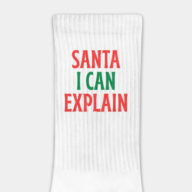 Santa, I Can Explain — Funny Christmas Quote by Creatifly Graphic Tees