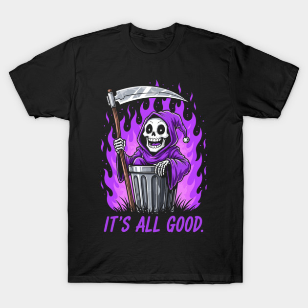 It's All Good T-Shirt by enrynz