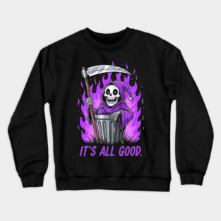 It's All Good Crewneck Sweatshirt