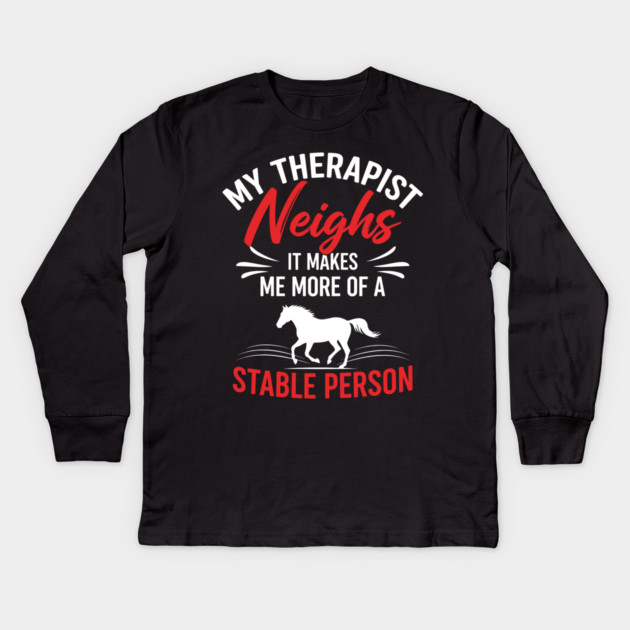 My Therapist Neighs Kids Long Sleeve T-Shirt by enrynz