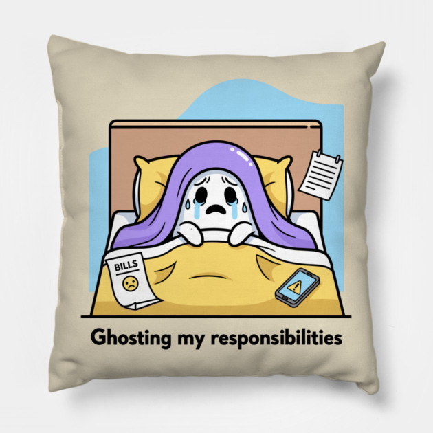 Ghosting My Responsibilities Pillow by enrynz