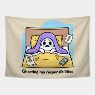Ghosting My Responsibilities Tapestry