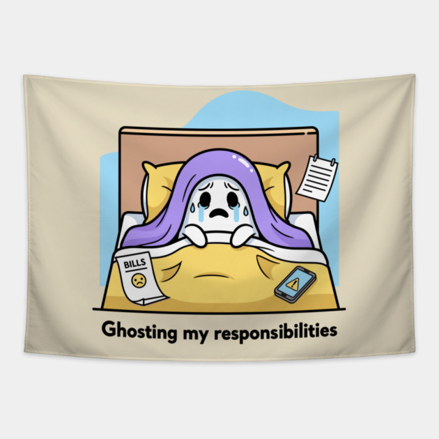 Ghosting My Responsibilities Tapestry by enrynz