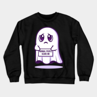Normal People Scare Me Crewneck Sweatshirt