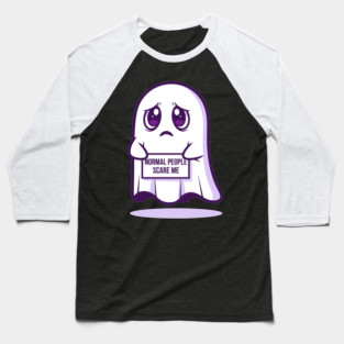 Normal People Scare Me Baseball T-Shirt