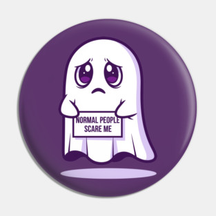 Normal People Scare Me Pin