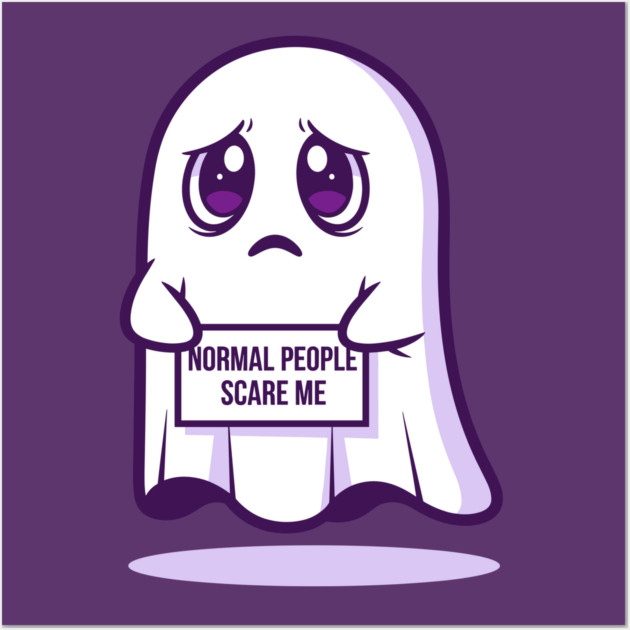 Normal People Scare Me Wall Art by Digironin