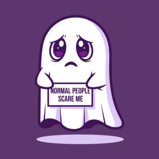 Normal People Scare Me T-Shirt