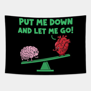 Put Me Down and Let Me Go Tapestry