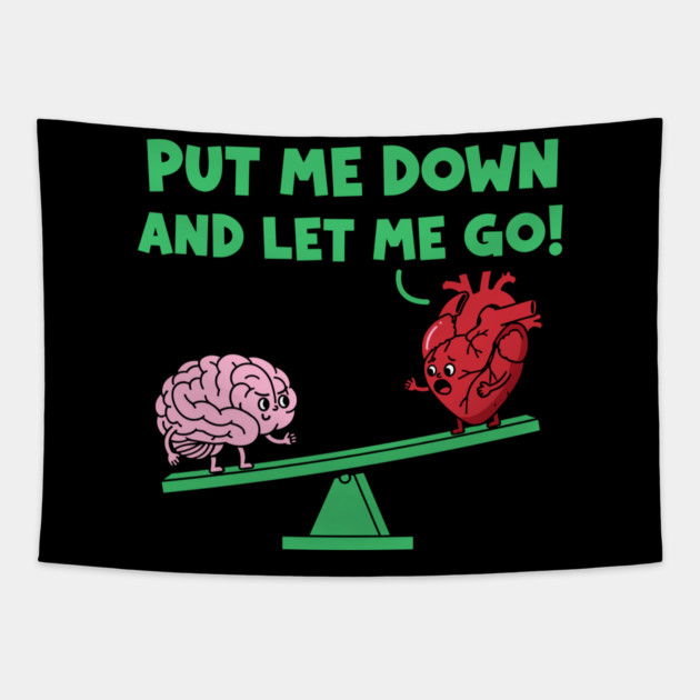 Put Me Down and Let Me Go Tapestry by enrynz