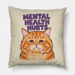 Mental Health Hurts Pillow