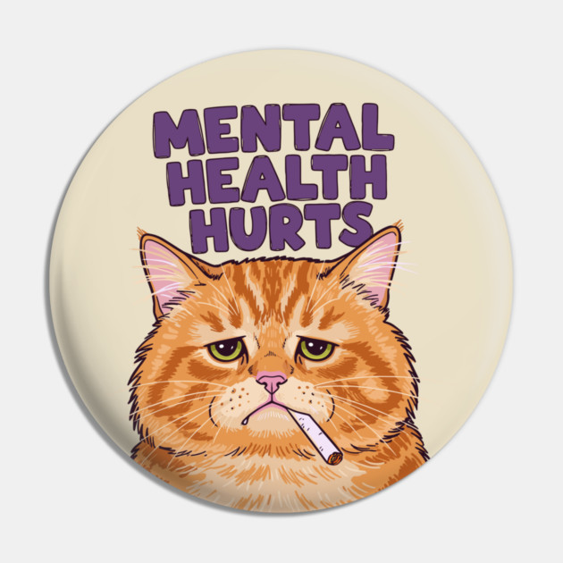 Mental Health Hurts Pin by enrynz