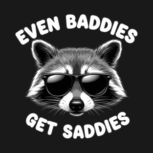 Even Baddies, Get Baddies T-Shirt