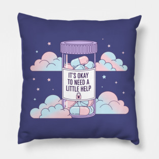 It's Okay To Need Help Pillow