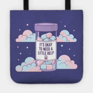 It's Okay To Need Help Tote
