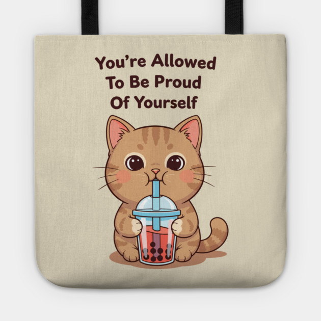 Be Proud of Yourself Tote by enrynz