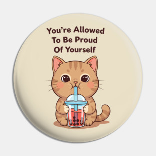 Be Proud of Yourself Pin