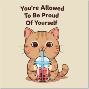 Be Proud of Yourself Posters and Art