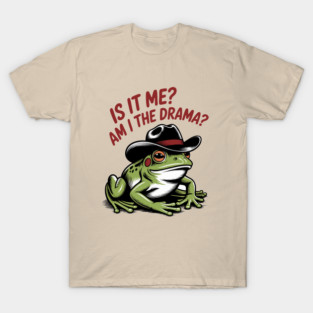 Funny Frog Am I The Drama? Humorous Graphic T-Shirt