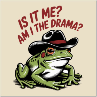 Funny Frog Am I The Drama? Humorous Graphic Posters and Art