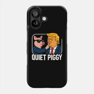 Quiet-Piggy Phone Case