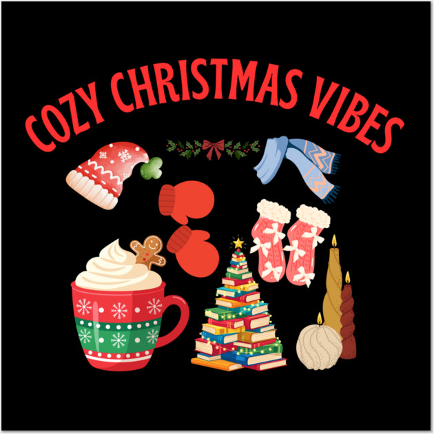 Cozy Christmas Vibes — Hot Cocoa, Mittens, Fuzzy Socks, Book Tree & Candles Wall Art by Creatifly Graphic Tees