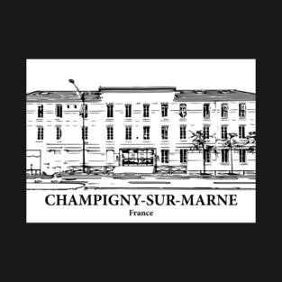 Champigny-sur-Marne - France T-Shirt