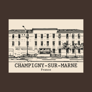 Champigny-sur-Marne - France T-Shirt