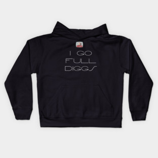 Sliders - I GO FULL DIGGS with Logo- as featured on The Rewatch Podcast Kids Hoodie