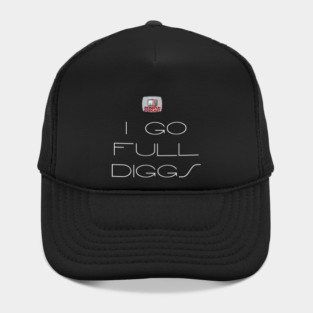 Sliders - I GO FULL DIGGS with Logo- as featured on The Rewatch Podcast Hat