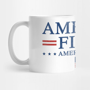 America First America Only Patriot Mug